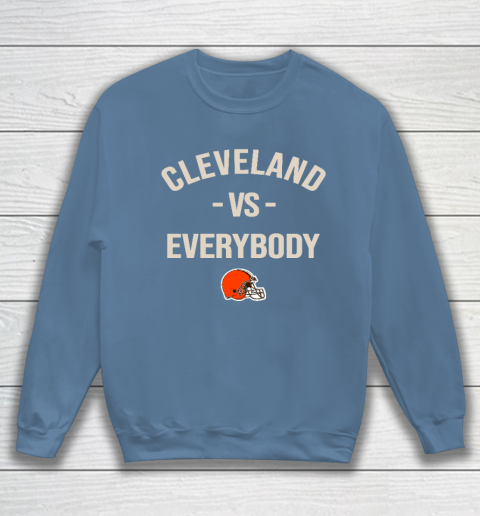 Cleveland Browns Vs Everybody Sweatshirt 6