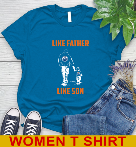 Edmonton Oilers NHL Hockey Like Father Like Son Sports Women's T-Shirt 8