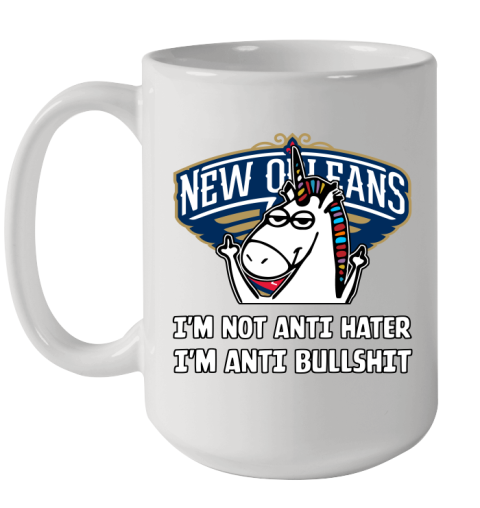New Orleans Pelicans NBA Basketball Unicorn I'm Not Anti Hater I'm Anti Bullshit Ceramic Mug 15oz