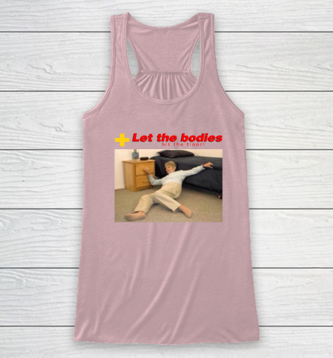 Let The Bodies Hit The Floor Racerback Tank 4