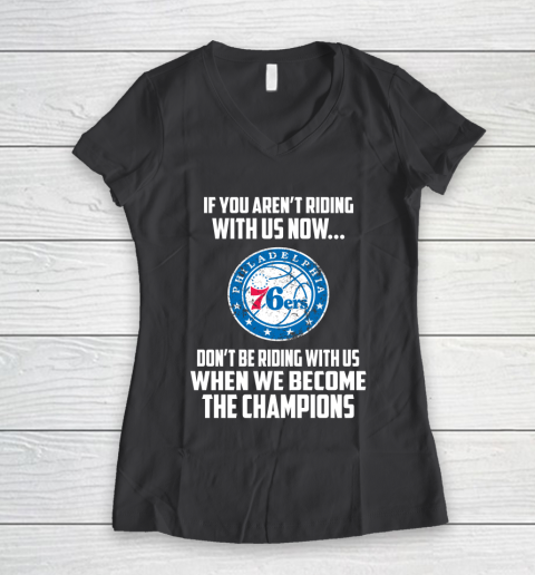 NBA Philadelphia 76ers Basketball We Become The Champions Women's V-Neck T-Shirt 6