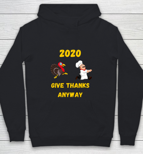 Funny Thanksgiving 2020 Give Thanks Anyway Youth Hoodie