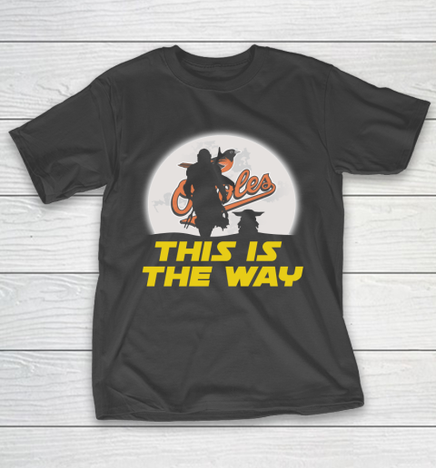 Baltimore Orioles MLB Baseball Star Wars Yoda And Mandalorian This Is The Way T-Shirt