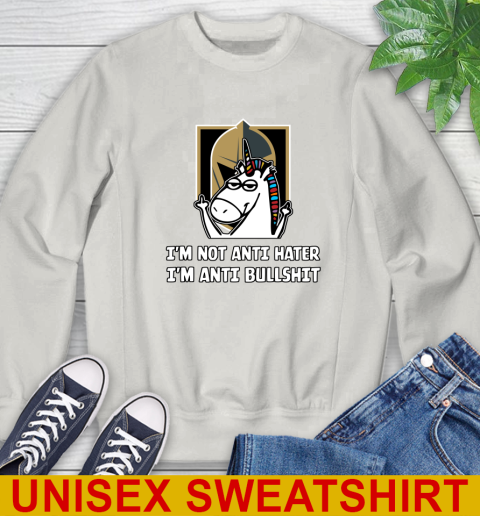 Vegas Golden Knights NHL Hockey Unicorn I'm Not Anti Hater I'm Anti Bullshit Sweatshirt 12