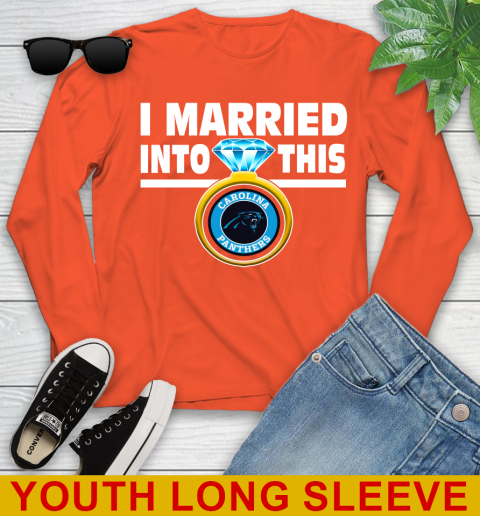 Carolina Panthers NFL Football I Married Into This My Team Sports Youth Long Sleeve 3