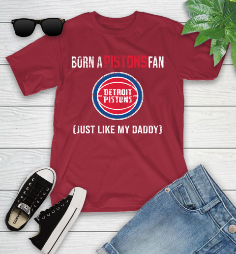 NBA Detroit Pistons Loyal Fan Just Like My Daddy Basketball Shirt Youth T-Shirt 12