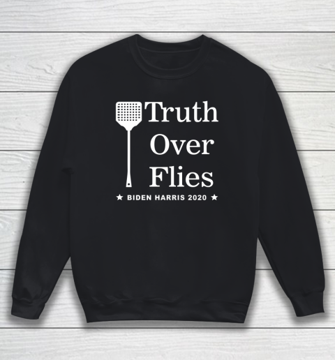 Truth Over Flies Biden Harris 2020 Vintage Sweatshirt