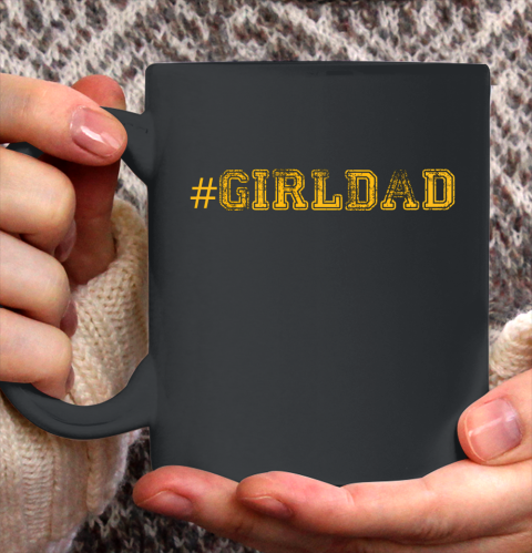 Girl Dad Proud Father of Girls Girl Dad Cool Fun Distressed Ceramic Mug 11oz