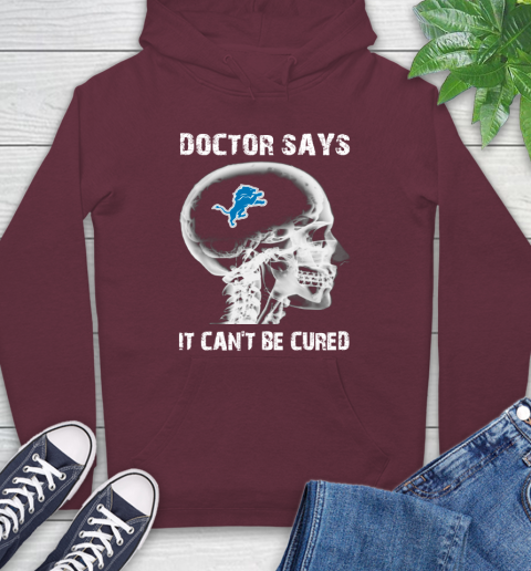 NFL Detroit Lions Football Skull It Can't Be Cured Shirt Hoodie 6