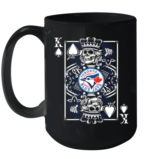 Toronto Blue Jays MLB Baseball The King Of Spades Death Cards Shirt Ceramic Mug 15oz