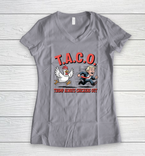 Political Trending TACO Trump Always Chickens Out Funny Women's V-Neck T-Shirt 2