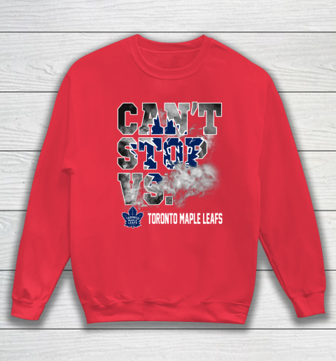 NHL Toronto Maple Leafs Hockey Can't Stop Vs Sweatshirt 7