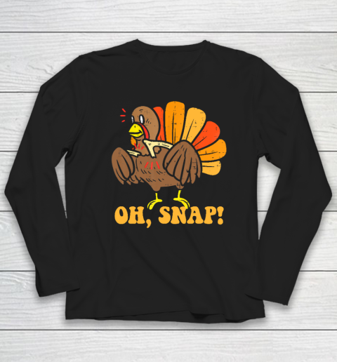 Happy Oh Snap Turkey Funny Thanksgiving Turkey Day Long Sleeve T-Shirt