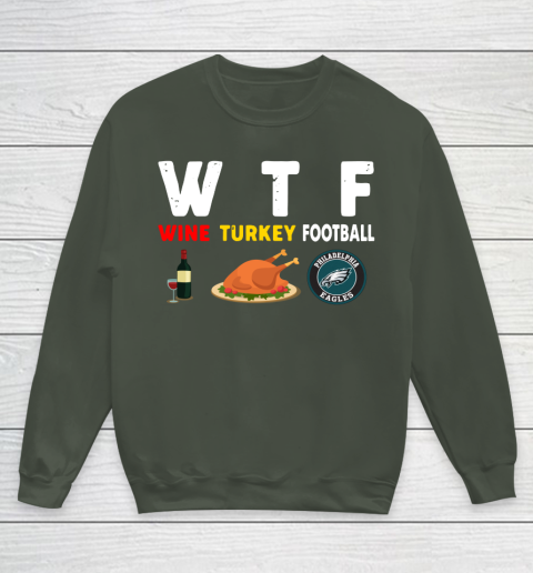 Philadelphia Eagles Giving Day WTF Wine Turkey Football NFL Youth Sweatshirt 8