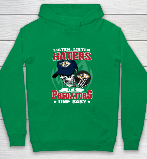 Listen Haters It is PREDATORS Time Baby NHL Youth Hoodie 4
