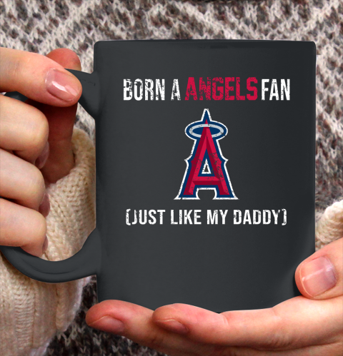 MLB Baseball Los Angeles Angels Loyal Fan Just Like My Daddy Shirt Ceramic Mug 15oz