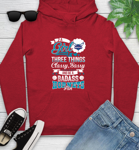 Charlotte Hornets NBA A Girl Should Be Three Things Classy Sassy And A Be Badass Fan Youth Hoodie 12