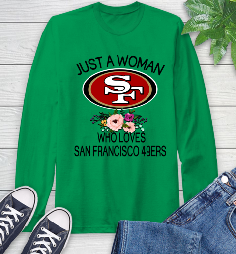 NFL Just A Woman Who Loves San Francisco 49ers Football Sports Long Sleeve T-Shirt 5