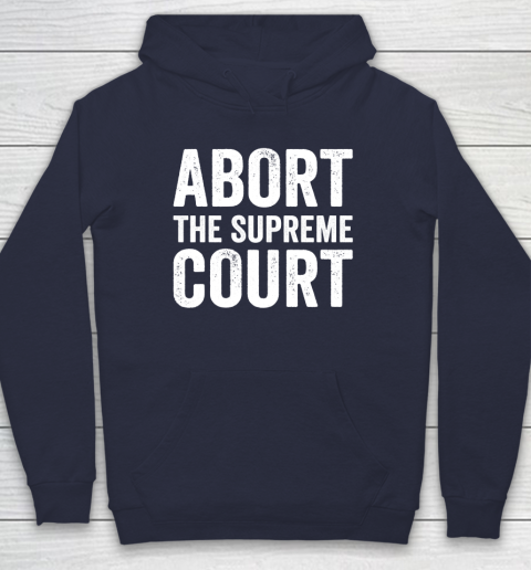 Abort The Supreme Court Hoodie 2