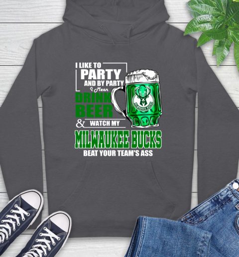 NBA Drink Beer and Watch My Milwaukee Bucks Beat Your Team's Ass Basketball Hoodie 7