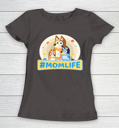 Bluey Mom Family For Life Women's T-Shirt 7