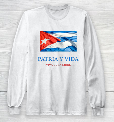 Patria Y Vida Viva Cuba Libre Long Sleeve T-Shirt