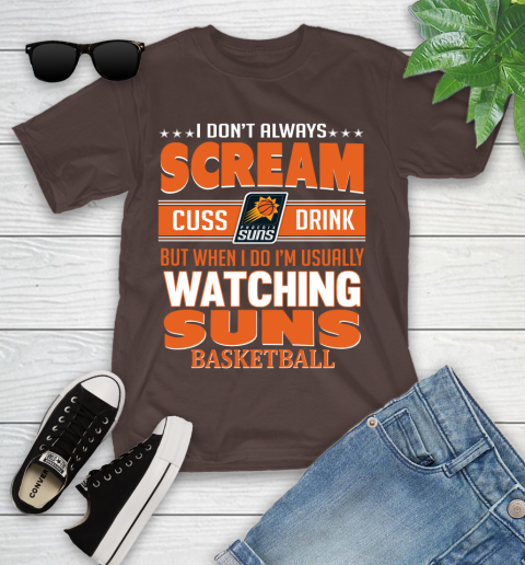Phoenix Suns NBA Basketball I Scream Cuss Drink When I'm Watching My Team Youth T-Shirt 7