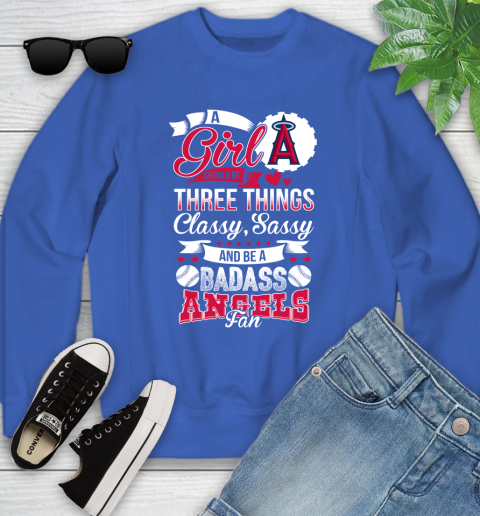 Los Angeles Angels MLB Baseball A Girl Should Be Three Things Classy Sassy And A Be Badass Fan Youth Sweatshirt 7