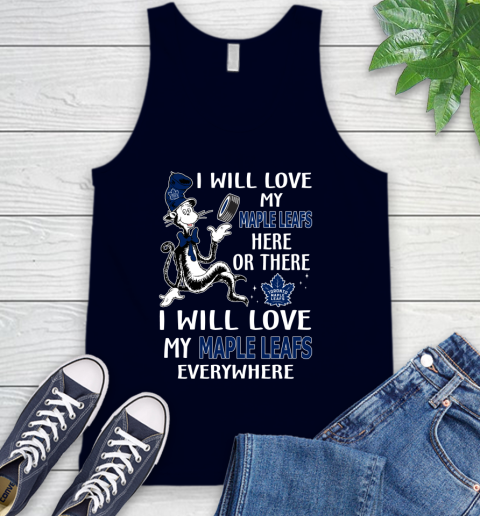 NHL Hockey Toronto Maple Leafs I Will Love My Maple Leafs Everywhere Dr Seuss Shirt Tank Top 2