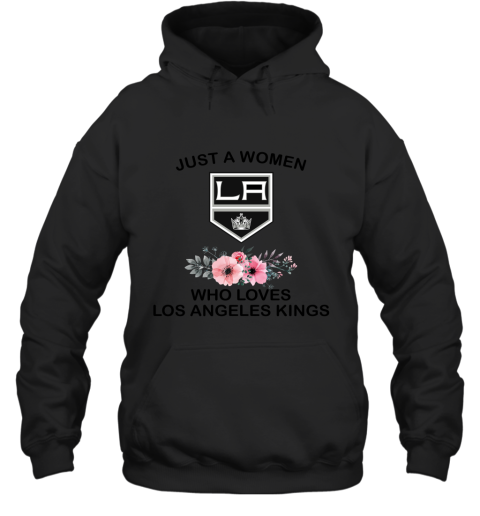 NHL Just A Woman Who Loves Los Angeles Kings Hockey Sports Hoodie