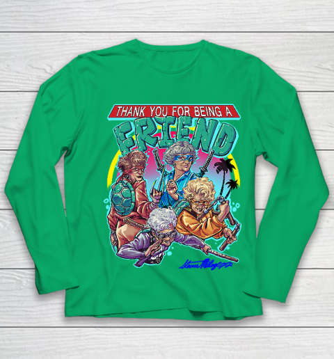 Golden Girls Tshirt Thank You For Being A Friend Ninja Turtles Youth Long Sleeve 4