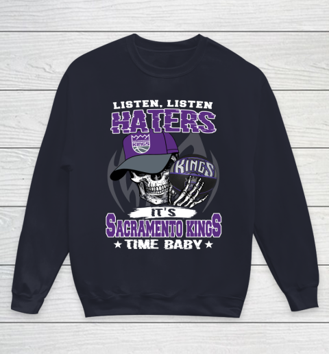 Listen Haters It is KINGS Time Baby NBA Youth Sweatshirt 2
