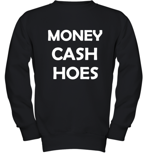 Money Cash Hoes Youth Sweatshirt