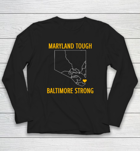 Maryland Tough Baltimore Strong Long Sleeve T-Shirt