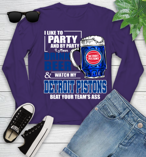 NBA Drink Beer and Watch My Detroit Pistons Beat Your Team's Ass Basketball Youth Long Sleeve 4