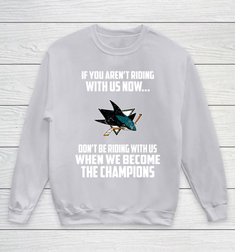 NHL San Jose Sharks Hockey We Become The Champions Youth Sweatshirt 3