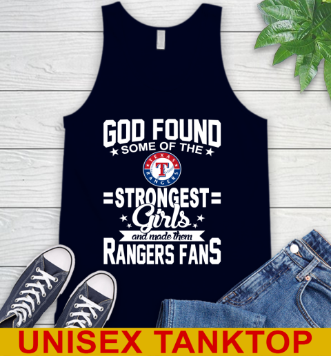 Texas Rangers MLB Baseball God Found Some Of The Strongest Girls Adoring Fans Tank Top 2