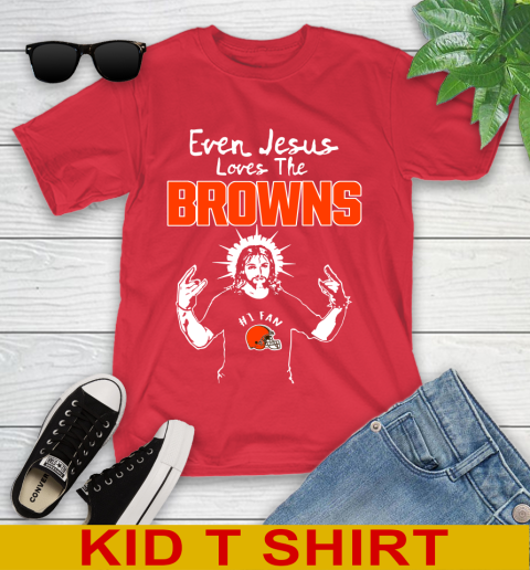 Cleveland Browns NFL Football Even Jesus Loves The Browns Shirt Youth T-Shirt 11