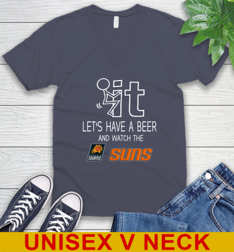 Phoenix Suns Basketball NBA Let's Have A Beer And Watch Your Team Sports V-Neck T-Shirt 7