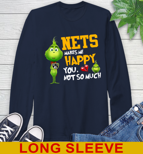 NBA Brooklyn Nets Makes Me Happy You Not So Much Grinch Basketball Sports Long Sleeve T-Shirt 3