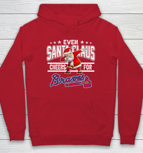 Atlanta Braves Even Santa Claus Cheers For Christmas MLB Hoodie 7