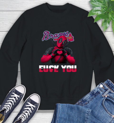 MLB Atlanta Braves Deadpool Love You Fuck You Baseball Sports Sweatshirt