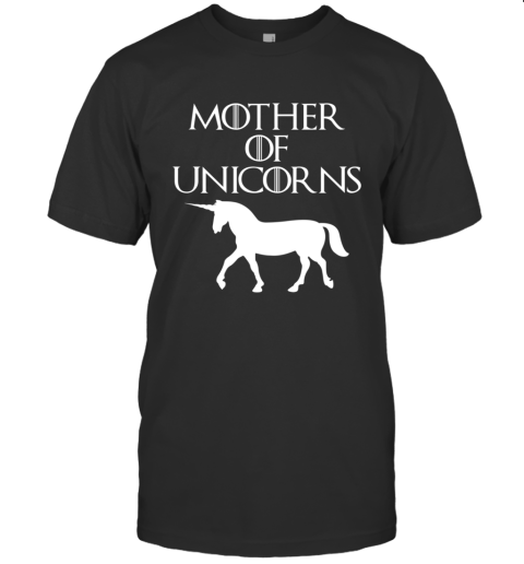 Mother Of Unicorns GOT Inspired Fan Gift For Mother Day