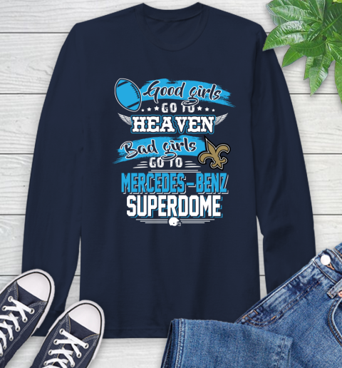 New Orleans Saints NFL Bad Girls Go To Mercedes Benz Superdome Shirt Long Sleeve T-Shirt 3