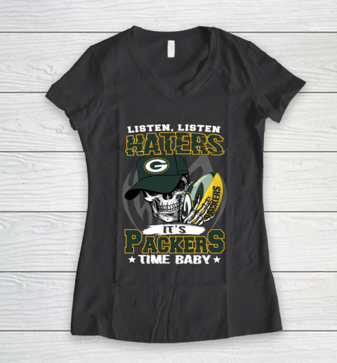 Listen Haters It is PACKERS Time Baby NFL Women's V-Neck T-Shirt 6