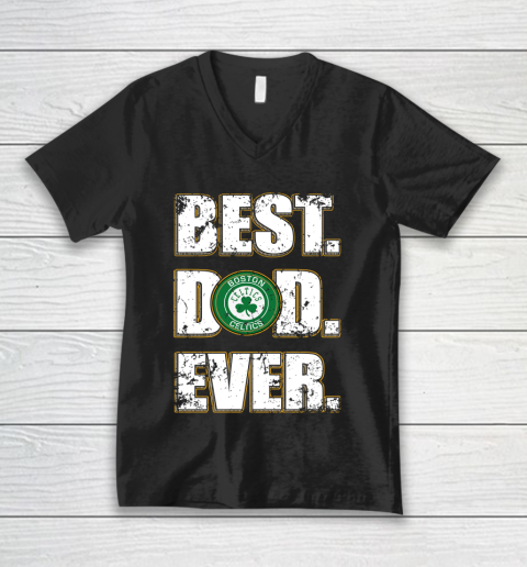 NBA Boston Celtics Basketball Best Dad Ever Family Shirt V-Neck T-Shirt