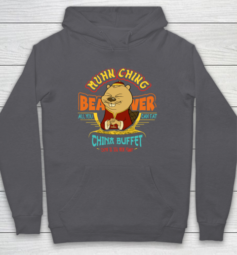 Muhn Ching Beaver All You Can Eat China Buffet Chow Hoodie 4