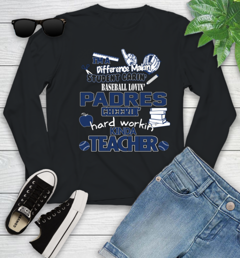 San Diego Padres MLB I'm A Difference Making Student Caring Baseball Loving Kinda Teacher Youth Long Sleeve