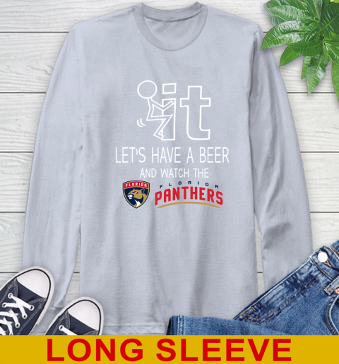Florida Panthers Hockey NHL Let's Have A Beer And Watch Your Team Sports Long Sleeve T-Shirt 6