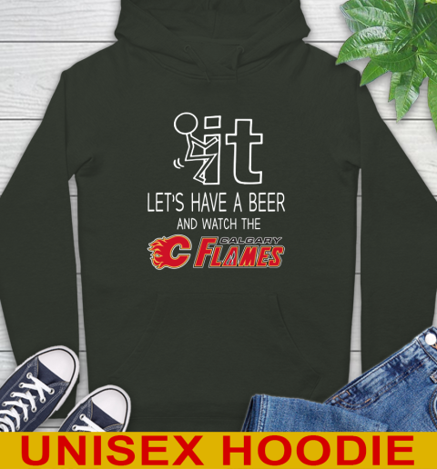Calgary Flames Hockey NHL Let's Have A Beer And Watch Your Team Sports Hoodie 12